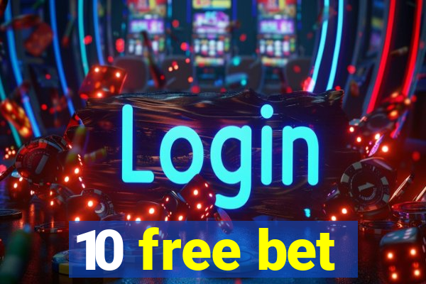 10 free bet